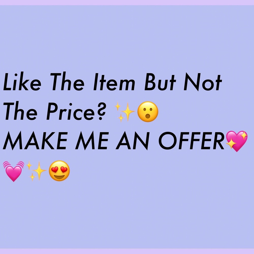 MAKE ME OFFERS💖💓✨